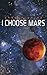 I Choose Mars