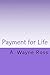 Payment for Life