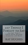 107 Things I Forgot To Say the Last Time I Talked About Worship, Creativity, and Music (The Saunterers Series)