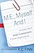 M.E., Myself and I: An insi...