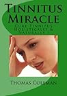 Tinnitus Miracle:...