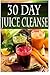 30 Day Juice Cleanse