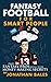 Fantasy Football for Smart People by Jonathan Bales