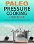 Paleo Pressure Cooking Cook...