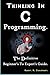 Thinking In C Programming :: The Definitive Beginner's To Expert's Guide.