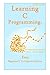 Learning C Programming :: Easy Beginner's To Experts Edition.