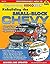 Rebuild the Small-Block Chevy Videobook: Step-by-Step Videobook