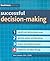 Successful Decision-Making:...