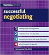 Successful Negotiating: Identify Points for Negotiation, Understand Win-Win Situations, Communicate Wants and Needs Effectively, Set and Respond to Agendas (IMM Lifestyle Books)