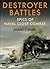Destroyer Battles: Epics of Naval Close Combat