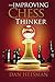 The Improving Chess Thinker: Revised and Expanded