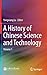 A History of Chinese Science and Technology: Volume 1