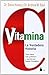VITAMINA C: LA VERDADERA HISTORIA (Spanish Edition)