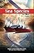 Sea Species by R.L. Clayton