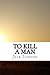 To Kill a Man