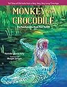 Monkey and Crocodile: The Panchatantra Book Four Retold