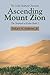 Ascending Mount Zion: The Shepherd of Kedar Book 2
