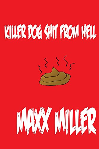 Killer Dog Shit From Hell (Paperback)