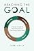 Reaching The Goal: A Proven Model for High-Performance Coaching in Direct Sales