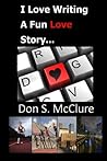 I Love Writing, A Fun Love Story...: One of the best love stories to come along