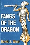 Fangs of the Dragon by David J. West