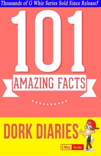 Dork Diaries - 101 Amazing Facts You Didn't Know: #1 Fun Facts & Trivia Tidbits (Paperback)