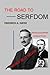 The Road to Serfdom by Friedrich A. Hayek
