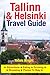 Tallinn & Helsinki Travel Guide by Nicole Wright