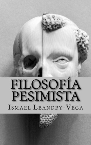 Filosofía pesimista: La insignificancia del ser humano (Spanish Edition)
