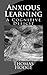 Anxious Learning: A Cognitive Deficit