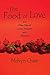 The Food of Love and Other Tales of Lovers, Dreamers and Sche... by Melvyn Chase