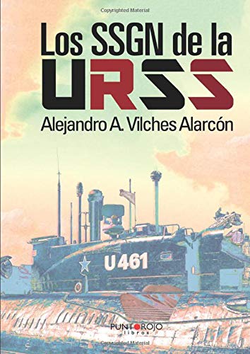 Los SSGN de la URSS (Spanish Edition)