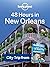 48 Hours in New Orleans: City Trip from USA's Best Trips Travel Guide (Lonely Planet Trips)