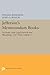 Jefferson's Memorandum Books, Volume 1: Accounts, with Legal Records and Miscellany, 1767-1826 (Papers of Thomas Jefferson, Second Series)