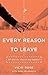 Every Reason to Leave by Vicki Rose