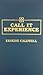 Call It Experience