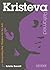 Kristeva Reframed by Estelle Barrett