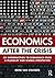 Economics After the Crisis