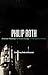Philip Roth: American Pastoral, The Human Stain, The Plot Against America (Continuum Studies in Contemporary North American Fiction)