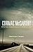 Cormac McCarthy: All the Pretty Horses, No Country for Old Men, the Road