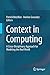 Context in Computing: A Cross-Disciplinary Approach for Modeling the Real World