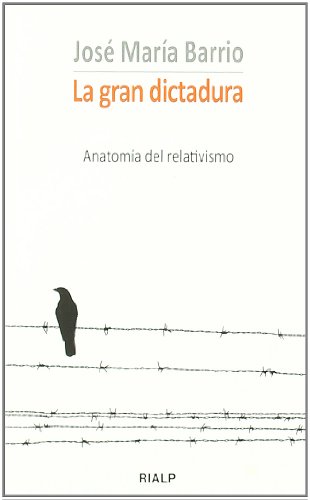 La Gran Dictadura: Anatomía del Relativismo (Paperback)