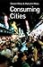 Consuming Cities