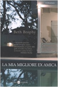 La mia migliore ex amica