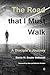 The Road that I Must Walk: A Disciple's Journey