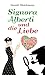 Signora Alberti und die Liebe