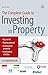 The Complete Guide to Investing in Property