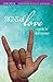 Signs of Love: A Guide for ...
