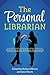 Personal Librarian by Richard Moniz