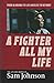 A Fighter All My Life by Sam Johnson